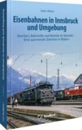 Eisenbahnen in Innsbruck und Umgebung
