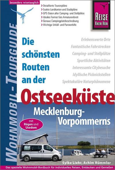 Reise Know-How Wohnmobil-Tourguide Ostseeküste Mecklenburg-Vorpommern mit Rügen und Usedom: Die schönsten Routen