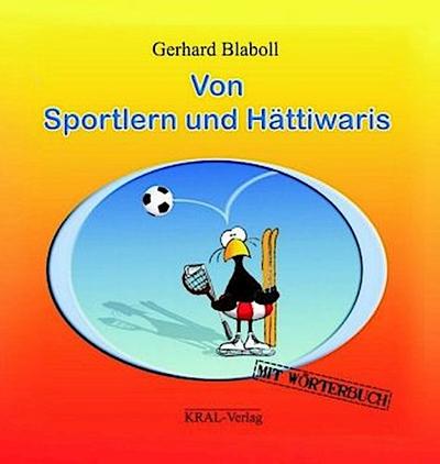 Von Sportlern und Hättiwaris
