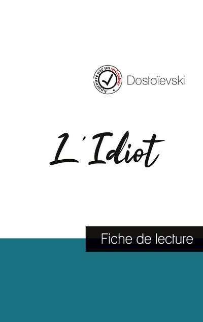 L’Idiot de Dostoïevski (fiche de lecture et analyse complète de l’¿uvre)