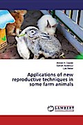 Applications of new reproductive techniques in some farm animals