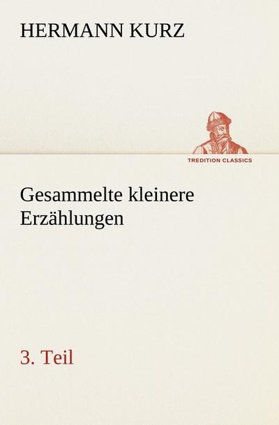 Gesammelte kleinere Erzählungen 3