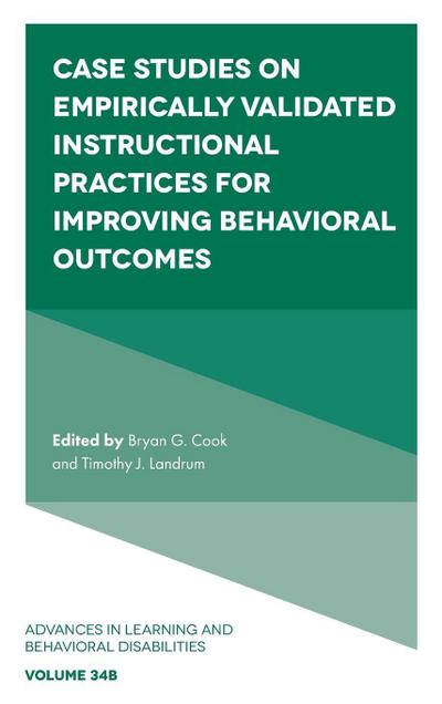Case Studies on Empirically Validated Instructional Practices for Improving Behavioral Outcomes