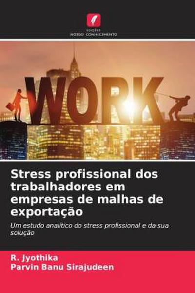 Stress profissional dos trabalhadores em empresas de malhas de exportação