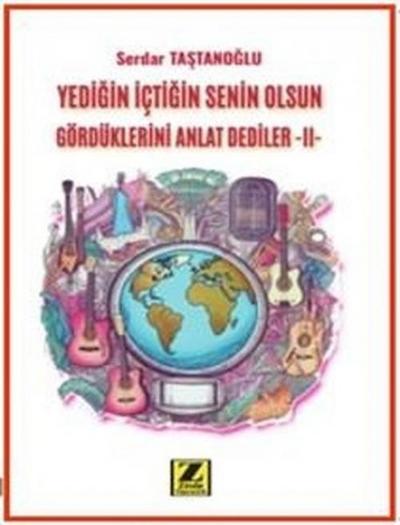 Yedigin Ictigin Senin Olsun Gördüklerini Anlat Dediler - 2