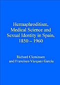Hermaphroditism, Medical Science and Sexual Identity in Spain, 1850–1960