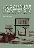 La coupure entre architectes et intellectuels, ou les enseignements de l’Italophilie