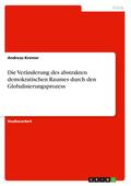 Die Veränderung des abstrakten demokratischen Raum