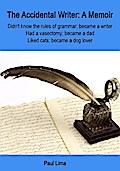 The Accidental Writer: A Memoir