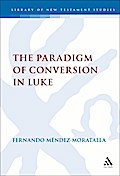 The Paradigm of Conversion in Luke