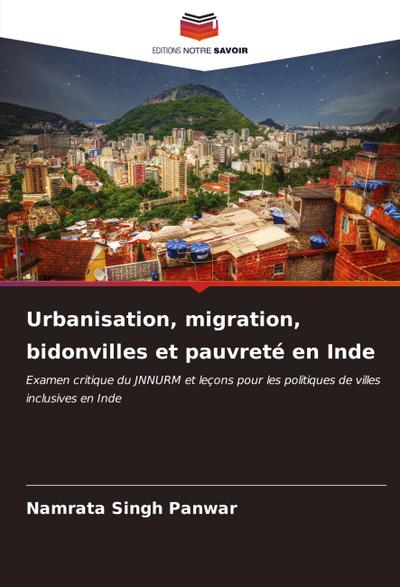 Urbanisation, migration, bidonvilles et pauvreté en Inde