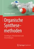 Organische Synthesemethoden: Grundlagen, Mechanismen und Anwendungen