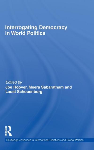 Interrogating Democracy in World Politics