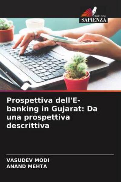 Prospettiva dell’E-banking in Gujarat: Da una prospettiva descrittiva