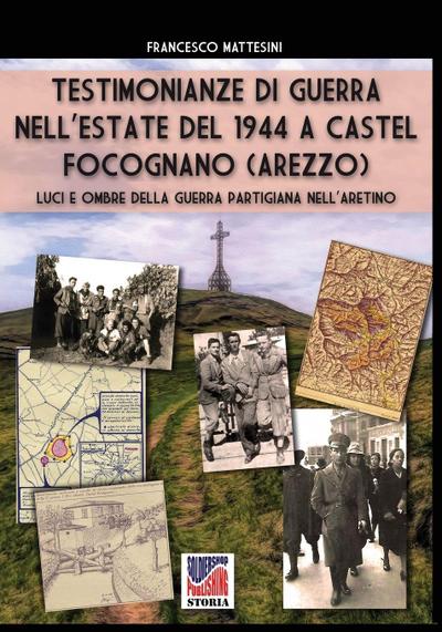 Testimonianze di guerra nell’estate del 1944 a Castel Focognano (Arezzo)