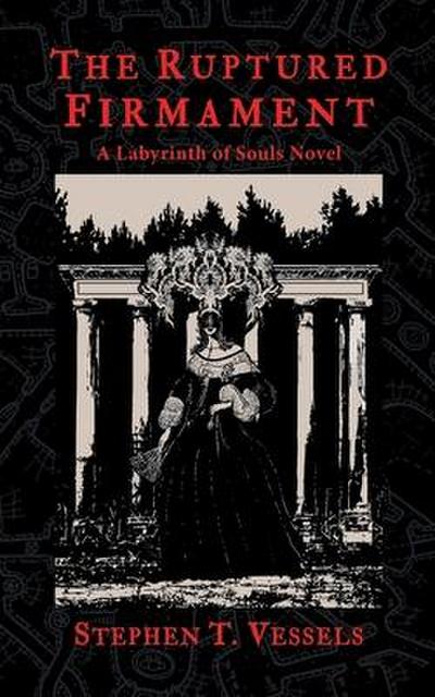 The Ruptured Firmament: A Labyrinth of Souls Novel