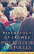 Psychologie des foules - Psychologie of crowd (Bilingual French-English Edition)