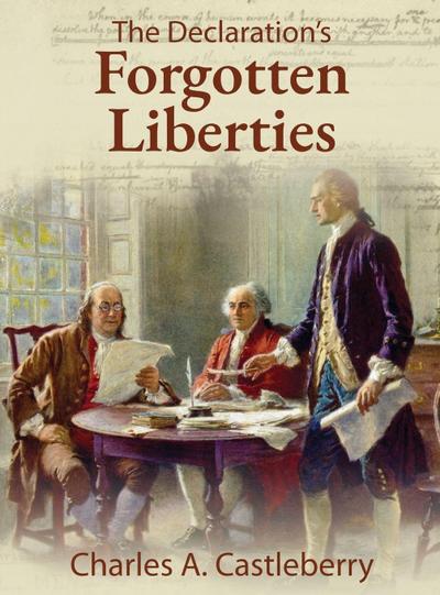 The Declaration’s Forgotten Liberties