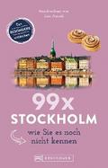 Bruckmann Reiseführer: 99 x Stockholm wie Sie es noch nicht kennen