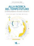 Alla ricerca del tempo futuro