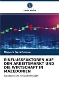 EINFLUSSFAKTOREN AUF DEN ARBEITSMARKT UND DIE WIRT