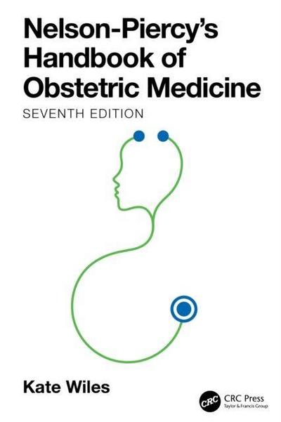 Nelson-Piercy’s Handbook of Obstetric Medicine