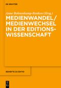 Medienwandel / Medienwechsel in der Editionswissenschaft