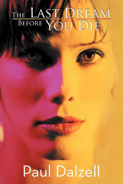 The Last Dream Before You Die