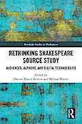 Rethinking Shakespeare Source Study