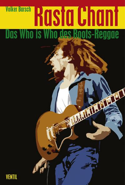 Rasta Chant. Das Who-is-Who des Roots-Reggae