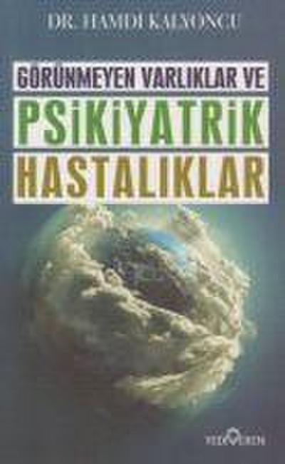 Görünmeyen Hastaliklar ve Psikiyatrik Hastaliklar