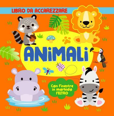 Animali. Con finestre in morbido feltro