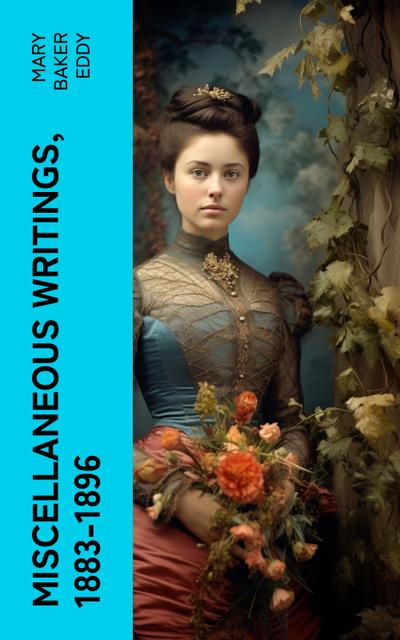 Miscellaneous Writings, 1883-1896 (eBook, EPUB) - Mary Baker Eddy