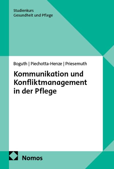 Kommunikation und Konfliktmanagement in der Pflege