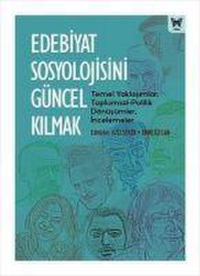 Edebiyat Sosyolojisini Güncel Kilmak