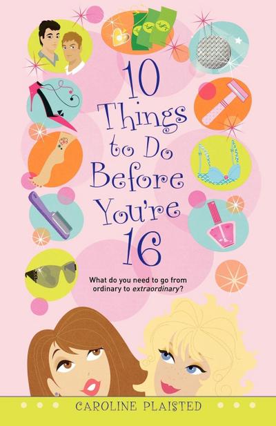 10 Things to Do Before You’re 16
