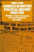Sources in British Political History 1900-1951