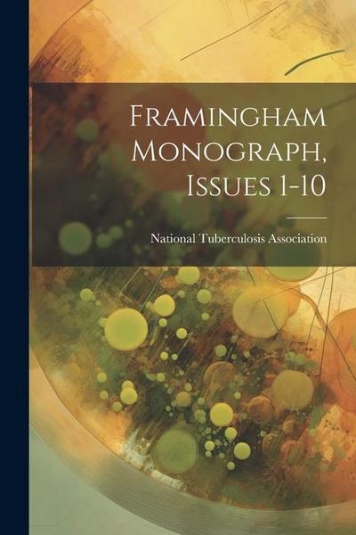 Framingham Monograph, Issues 1-10