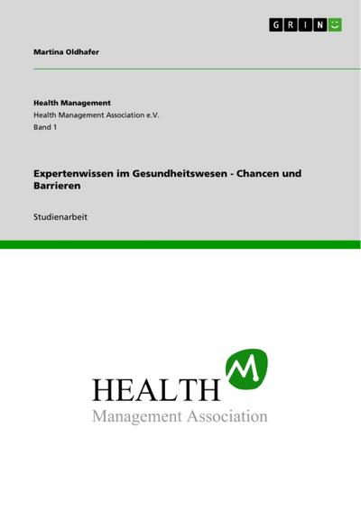 Expertenwissen im Gesundheitswesen - Chancen und Barrieren