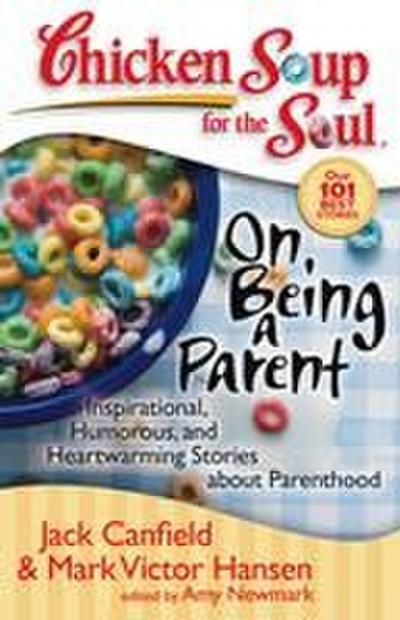 Chicken Soup for the Soul: On Being a Parent