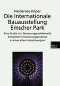 Die internationale Bauausstellung Emscher Park