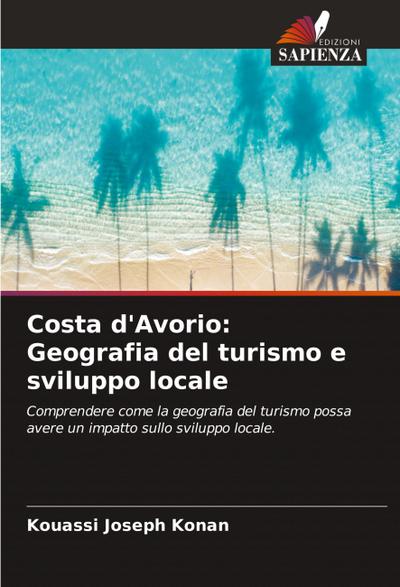Costa d’Avorio: Geografia del turismo e sviluppo locale