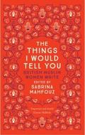 The Things I Would Tell You