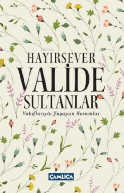 Hayirsever Valide Sultanlar
