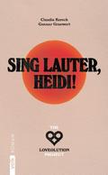 Sing lauter, Heidi!