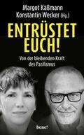 Entrüstet euch!