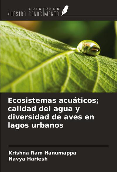Ecosistemas acuáticos; calidad del agua y diversidad de aves en lagos urbanos