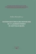 Tendenzen der Kirchenmusik im 19. Jahrhundert in M