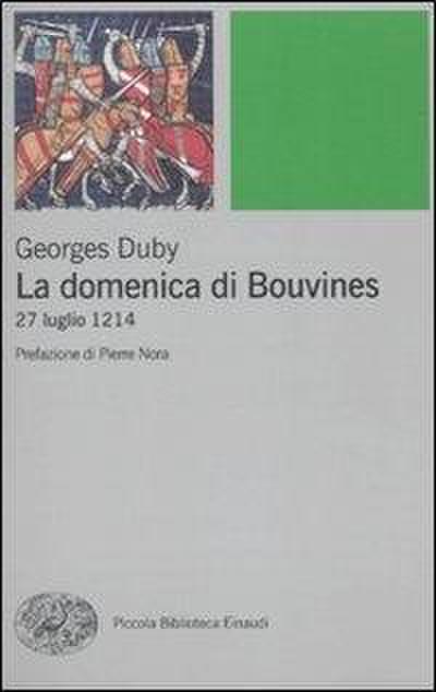 La domenica di Bouvines. 27 luglio 1214