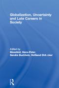 Globalization, Uncertainty and Late Careers in Society